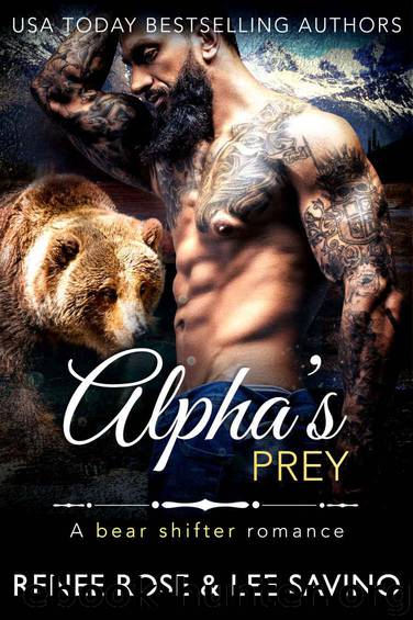 Alpha's Prey: A BBW Bear Shifter Romance by Renee Rose & Lee Savino