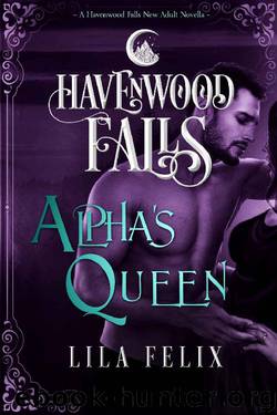 Alpha's Queen: (A Havenwood Falls Novella) by Lila Felix