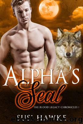 Alpha's Seal: An MM Mpreg Romance (The Blood Legacy Chronicles Book 7) by Susi Hawke