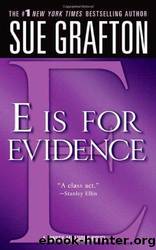 Alphabet: E Is for Evidence by Sue Grafton