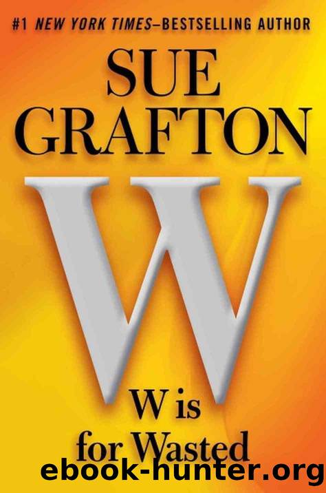 Alphabet: W Is for Wasted by Sue Grafton