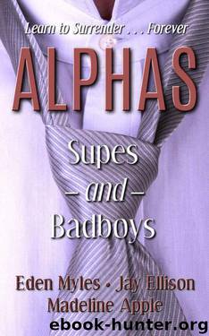Alphas: Supes and Badboys (8 Books in One) by Myles Eden & Ellison Jay & Apple Madeline