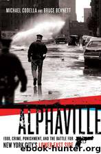 Alphaville: 1988, Crime, Punishment, and the Battle for New York City's Lower East Side by Michael Codella; Bruce Bennett