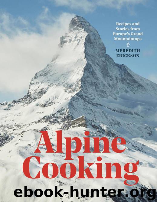 Alpine Cooking by Meredith Erickson