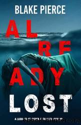 Already Lost (A Laura Frost FBI Suspense ThrillerâBook 8) by Blake Pierce