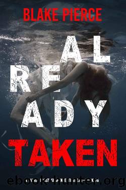 Already Taken (A Laura Frost FBI Suspense ThrillerâBook 6) by Blake Pierce