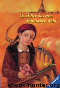Als Hitler das rosa Kaninchen stahl by Judith Kerr