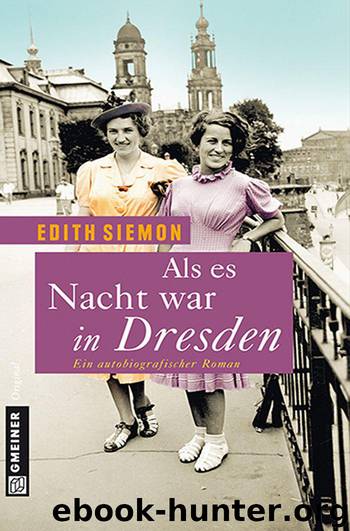 Als es Nacht war in Dresden: Roman (Frauenromane) (German Edition) by Siemon Edith