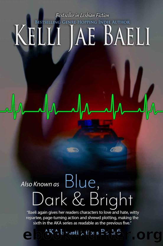 Also Known as Blue, Dark & Bright by Kelli Jae Baeli