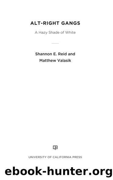 Alt-Right Gangs by Shannon E. Reid Matthew Valasik