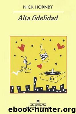 Alta fidelidad by Nick Hornby
