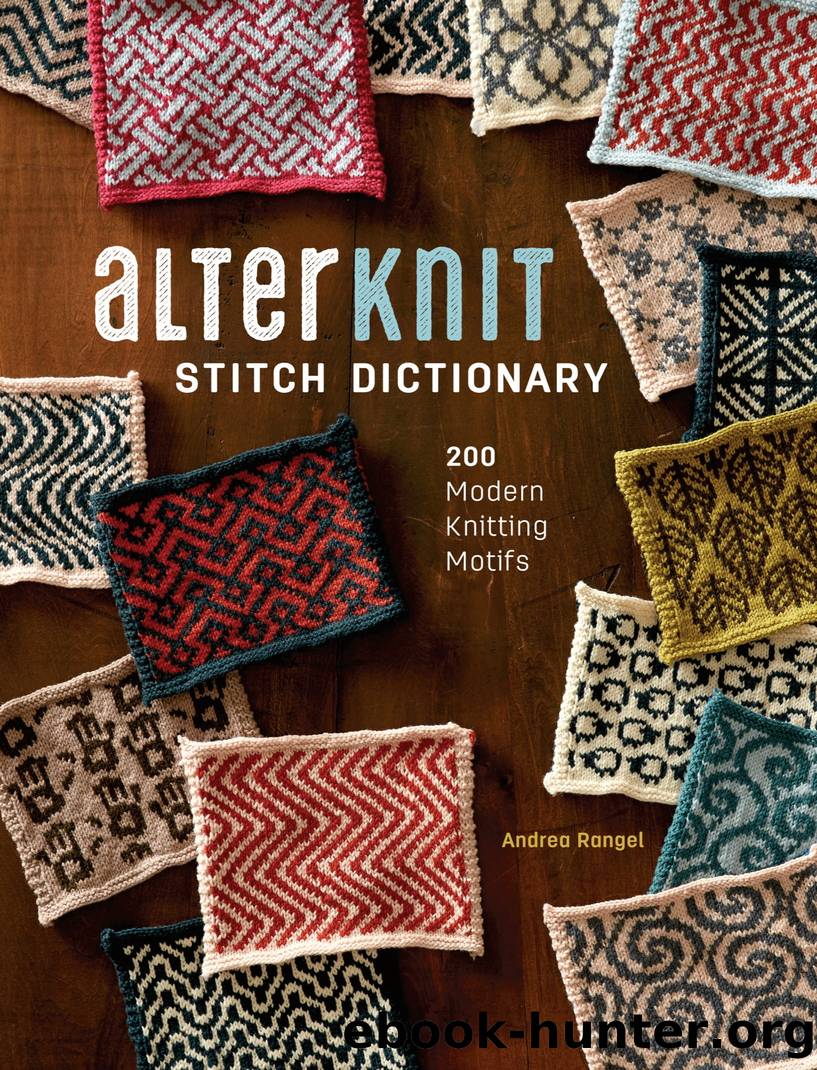 AlterKnit Stitch Dictionary: 200 Modern Knitting Motifs by Andrea Rangel