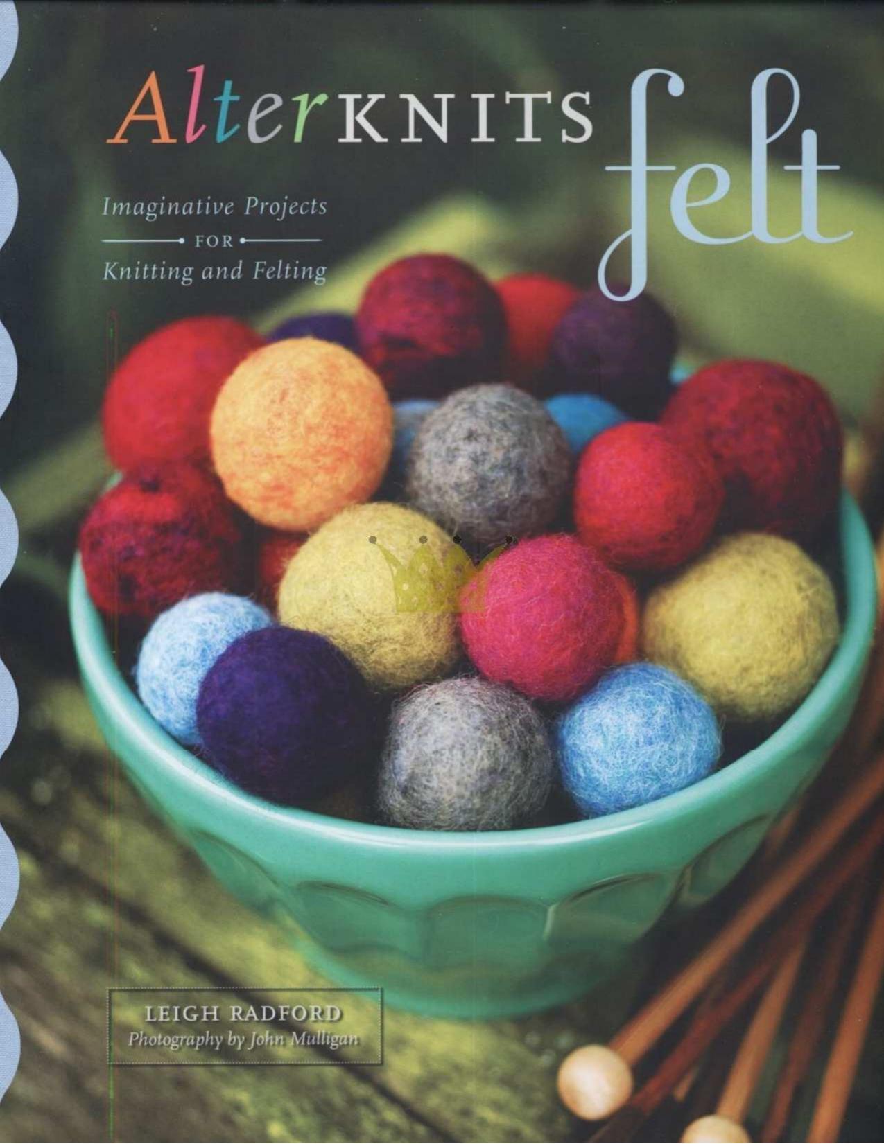 AlterKnits Felt by Leigh Radford