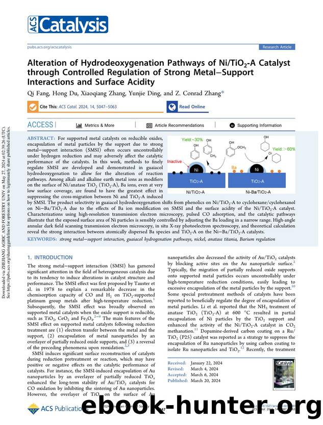 Alteration of Hydrodeoxygenation Pathways of NiTiO2-A Catalyst through Controlled Regulation of Strong MetalâSupport Interactions and Surface Acidity by Qi Fang Hong Du Xiaoqiang Zhang Yunjie Ding & Z. Conrad Zhang