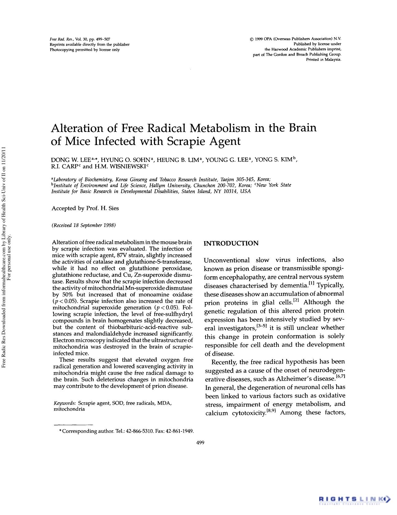 Alteration of free radical metabolism in the brain of mice infected with scrapie agent by Dong W. Lee Hyung O. Sohn Heung B. Lim Young G. Lee Yong S. Kim R.I. Carp & H.M. Wisniewski
