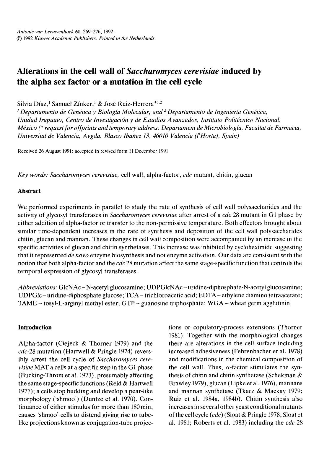 Alterations in the cell wall of <Emphasis Type="Italic">Saccharomyces cerevisiae <Emphasis> induced by the alpha sex factor or a mutation in the cell cycle by Unknown