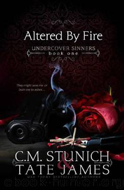 Altered By Fire: A Dark Reverse Harem Romance (Undercover Sinners Book 1) by Tate James & C.M. Stunich