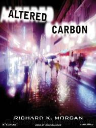 Altered Carbon (Takeshi Kovacs Novels) by Richard Morgan