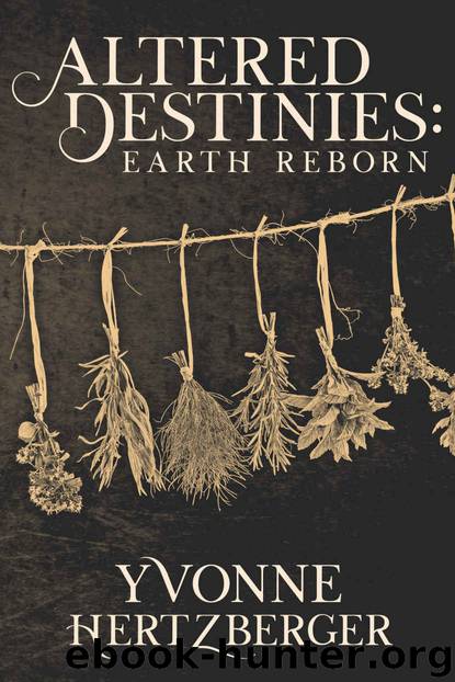 Altered Destinies- Earth Reborn by Yvonne Hertzberger