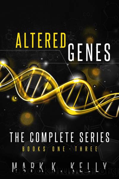 Altered Genes: Omnibus (Books 1, 2, 3) by Mark Kelly