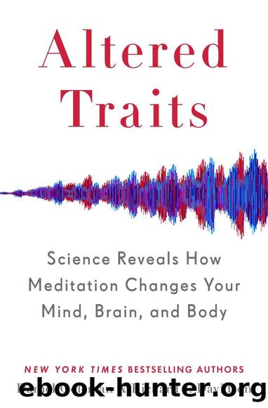 Altered Traits: Science Reveals How Meditation Changes Your Mind, Brain, and Body by Daniel Goleman