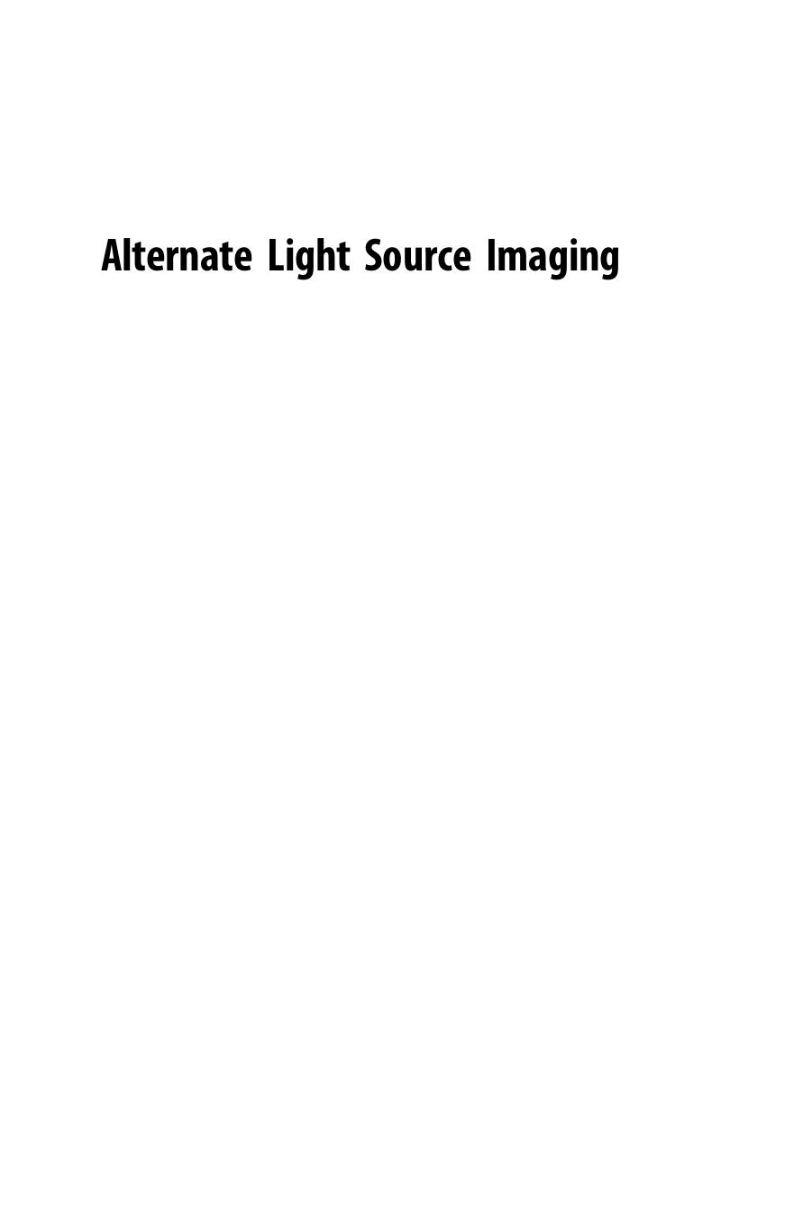 Alternate Light Source Imaging. Forensic Photography Techniques by Norman Marin Jeffrey Buszka and Larry S. Miller (Auth.)