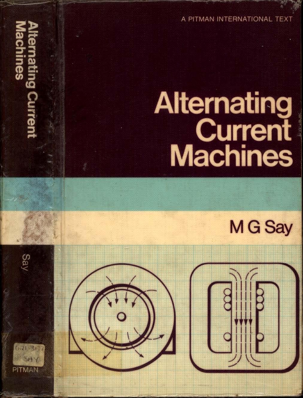 Alternating Current Machines by M.G. Say