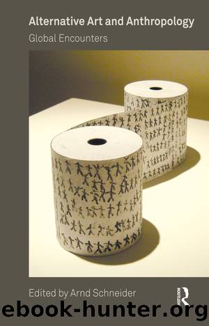 Alternative Art and Anthropology by Arnd Schneider