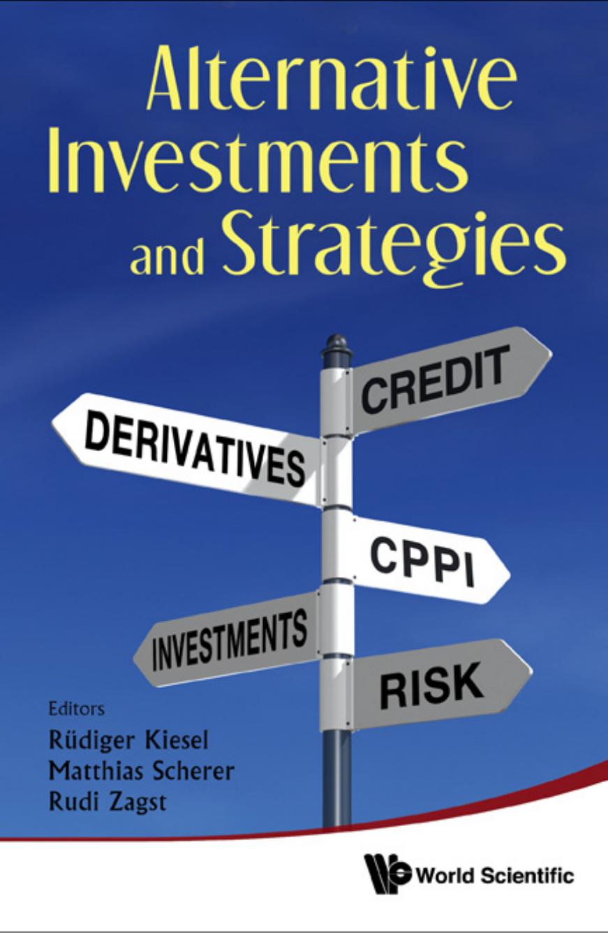 Alternative Investments and Strategies (repost) by Rudiger Kiesel Matthias Scherer and Rudi Zagst