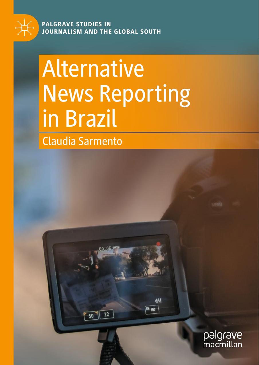 Alternative News Reporting in Brazil by Claudia Sarmento
