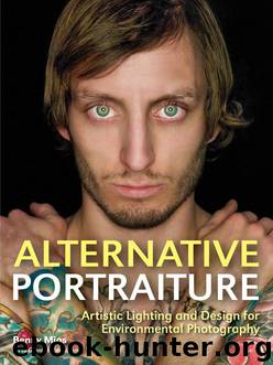 Alternative Portraiture: Artistic Lighting and Design for Environmental Photography by Migs Benny