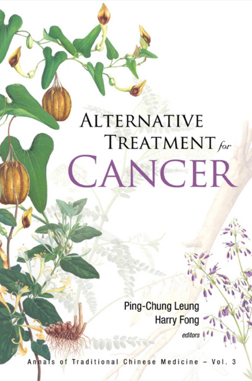 Alternative Treatment for Cancer (Annals of Traditional Chinese Medicine) by Ping-Chung Leung