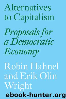 Alternatives to Capitalism by Robin Hahnel & Erik Olin Wright