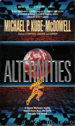 Alternities by Michael P. Kube-McDowell