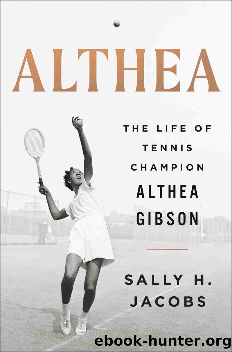 Althea: the Life of Tennis Champion Althea Gibson by Sally H. Jacobs