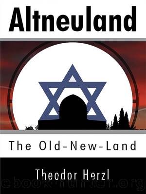 Altneuland: The Old-New-Land by Theodor Herzl