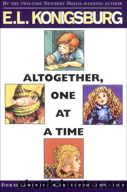 Altogether, One at a Time by E.L. Konigsburg