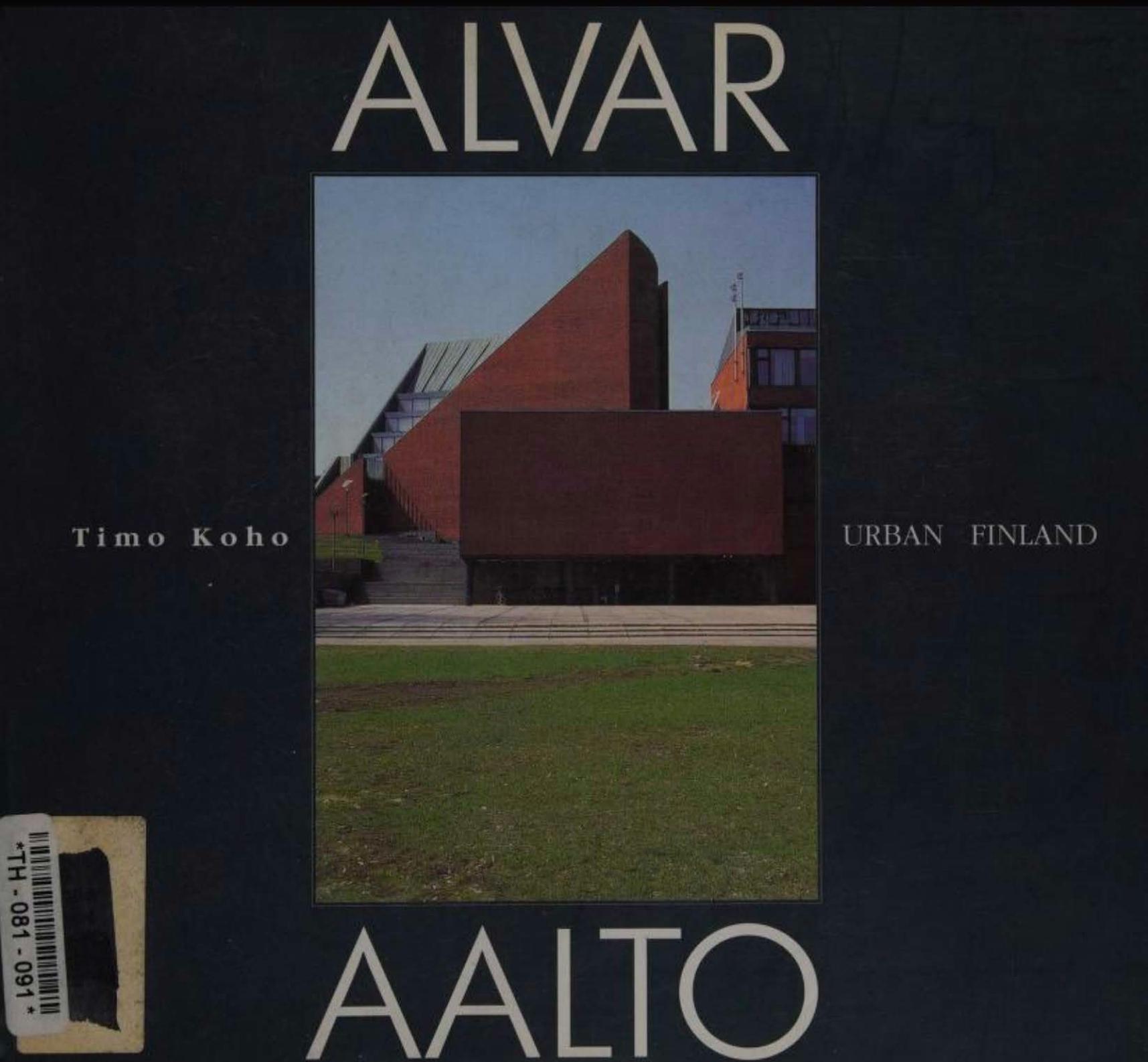 Alvar Aalto urban Finland by Koho Timo