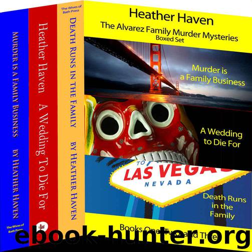 Alvarez Family Murder Mysteries Boxed Set: Books 1-3 (The Alvarez Family Murder Mysteries) by Haven Heather
