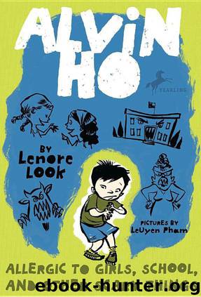 Alvin Ho 1: Allergic to Girls, School, and Other Scary Things by Lenore Look