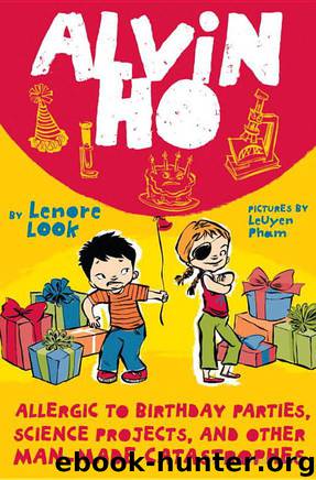 Alvin Ho 3: Allergic to Birthday Parties, Science Projects, and Other Man-Made Catastrophes by Lenore Look