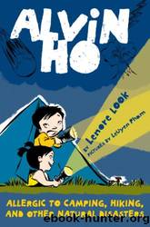 Alvin Ho: Allergic to Camping, Hiking, and Other Natural Disasters by Lenore Look