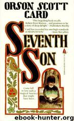 Alvin Maker 1 - Seventh Son by Card Orson Scott