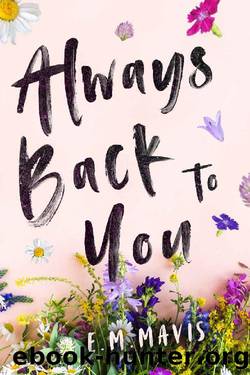 Always Back To You by E.M. Mavis