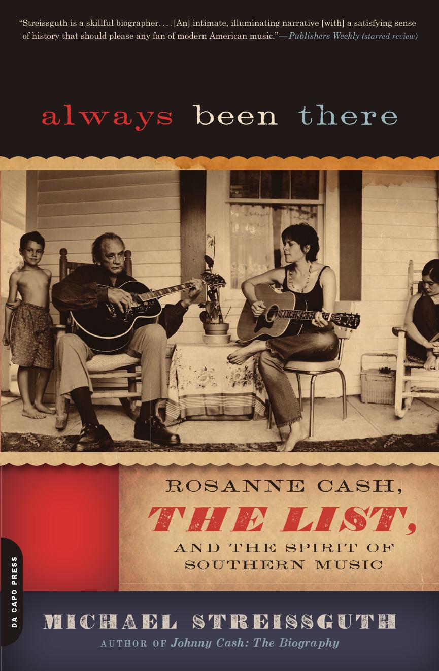 Always Been There: Rosanne Cash, "The List", and the Spirit of Southern Music by Michael Streissguth