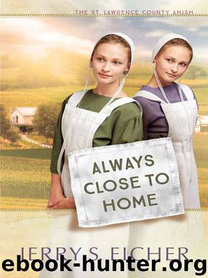 Always Close to Home by Jerry S. Eicher