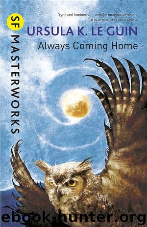 Always Coming Home by Ursula K. Le Guin