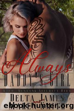 Always Daddy's Girl: A Rough Romance (Wild Mustang Security Firm Book 4) by Delta James & Maren Smith