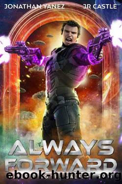 Always Forward (Gateway to the Galaxy Book 2) by Jonathan Yanez & JR Castle