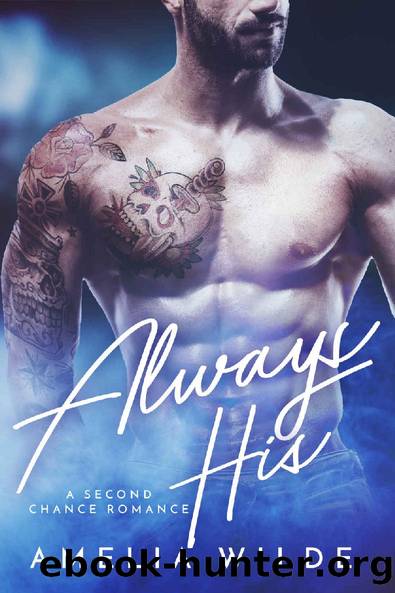 Always His: A Second Chance Romance (Second Chances Book 3) by Amelia Wilde